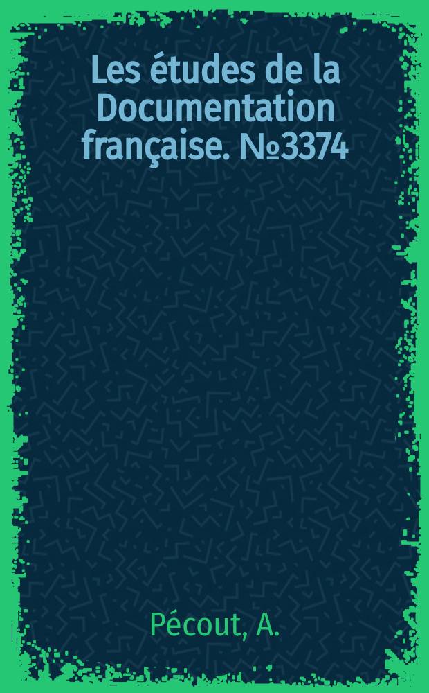 Les études de la Documentation française. №3374 : L'économie de la région de Picardie