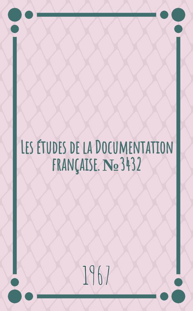 Les études de la Documentation française. №3432 : Les Ordonnances sur l'emploi 1967