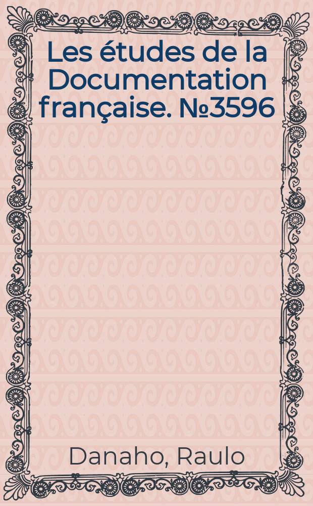 Les études de la Documentation française. №3596 : Stratégie économique et politique de l'emploi dans une économie de croissance