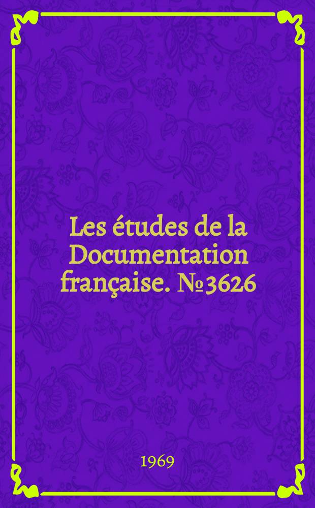 Les études de la Documentation française. №3626 : Les aides à l'expansion industrielle régionale dans les pays du marché Commun et en Grande-Bretagne