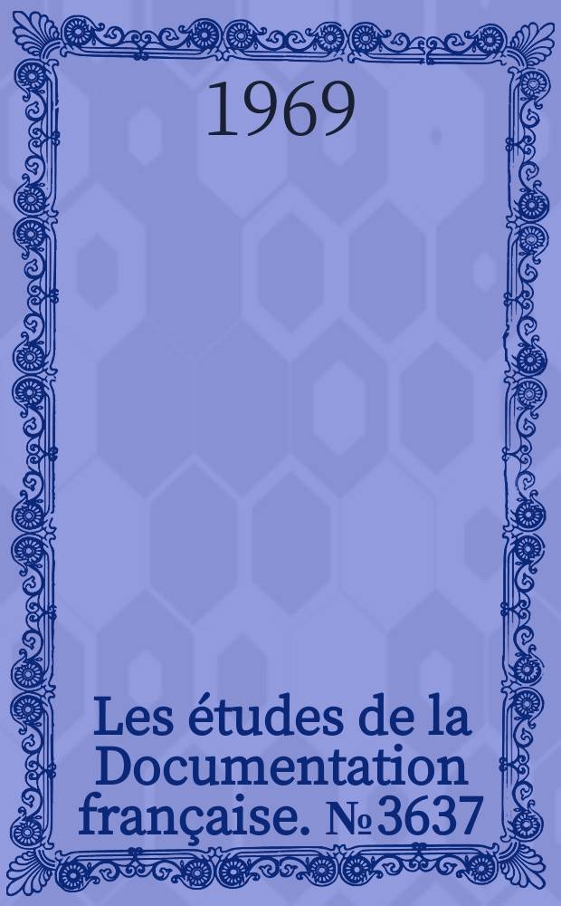 Les études de la Documentation française. №3637/3639 : Organisation d'études d'aménagement de l'aire métropolitaine ...