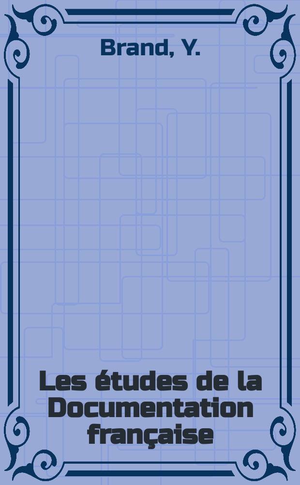 Les études de la Documentation française : Les relations franco-roumaines
