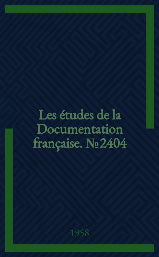 Les &eacute;tudes de la Documentation fran&ccedil;aise. №2404 : L'&eacute;valuation &eacute;conomique de l'Union Sud-Africaine de 1945 &agrave; 1957