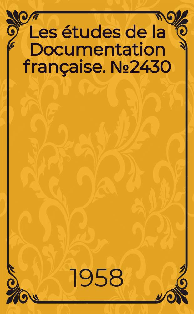 Les études de la Documentation française. №2430 : Documents sur la situation économique de l'URSS en 1958