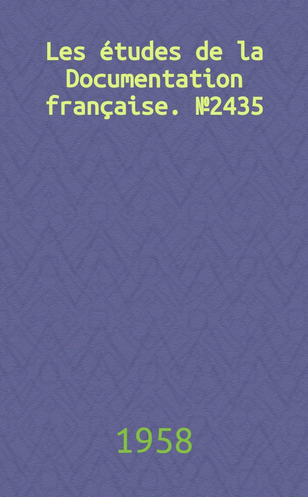 Les études de la Documentation française. №2435 : La Situation économique de la Grande-Bretagne en 1958