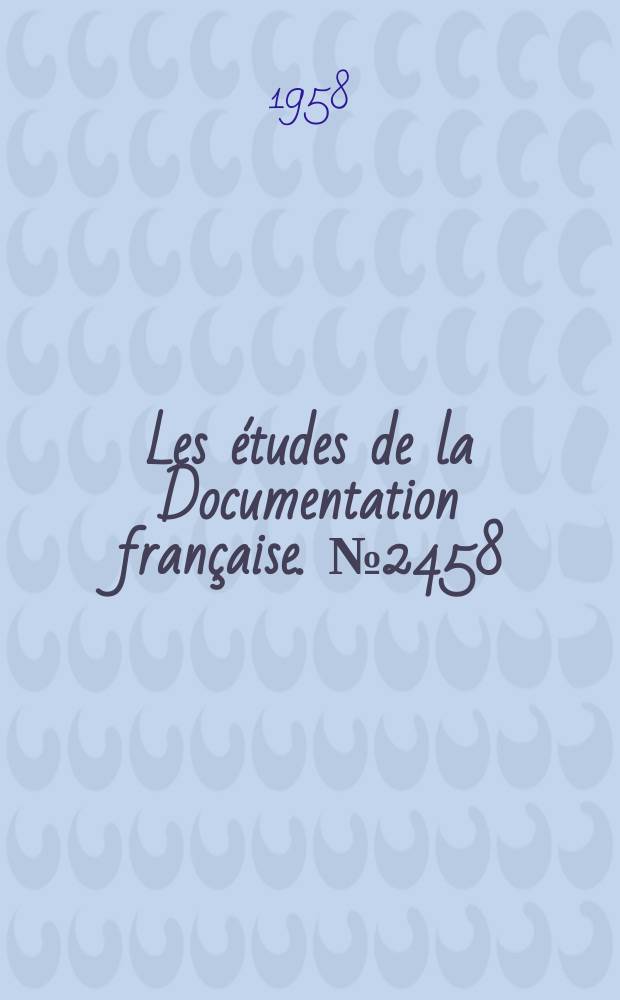 Les études de la Documentation française. №2458 : Bilan de dix années de coopération économique européenne