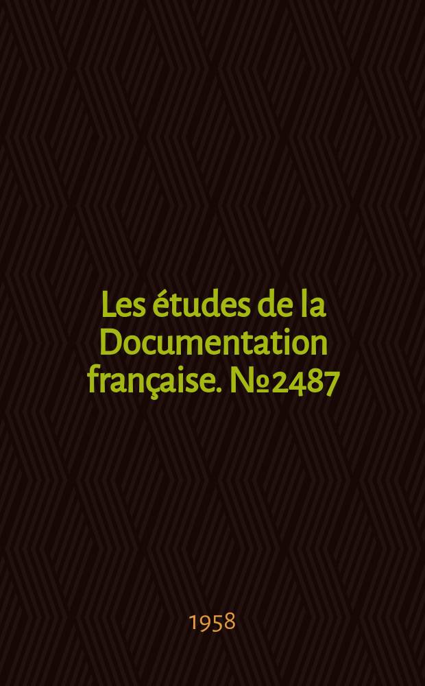 Les études de la Documentation française. №2487 : La Situation de l'économie agricole française au 31 décembre 1957