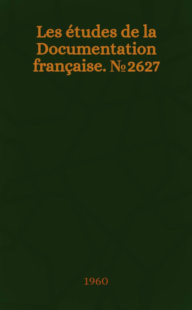 Les études de la Documentation française. №2627 : Le marché commun.