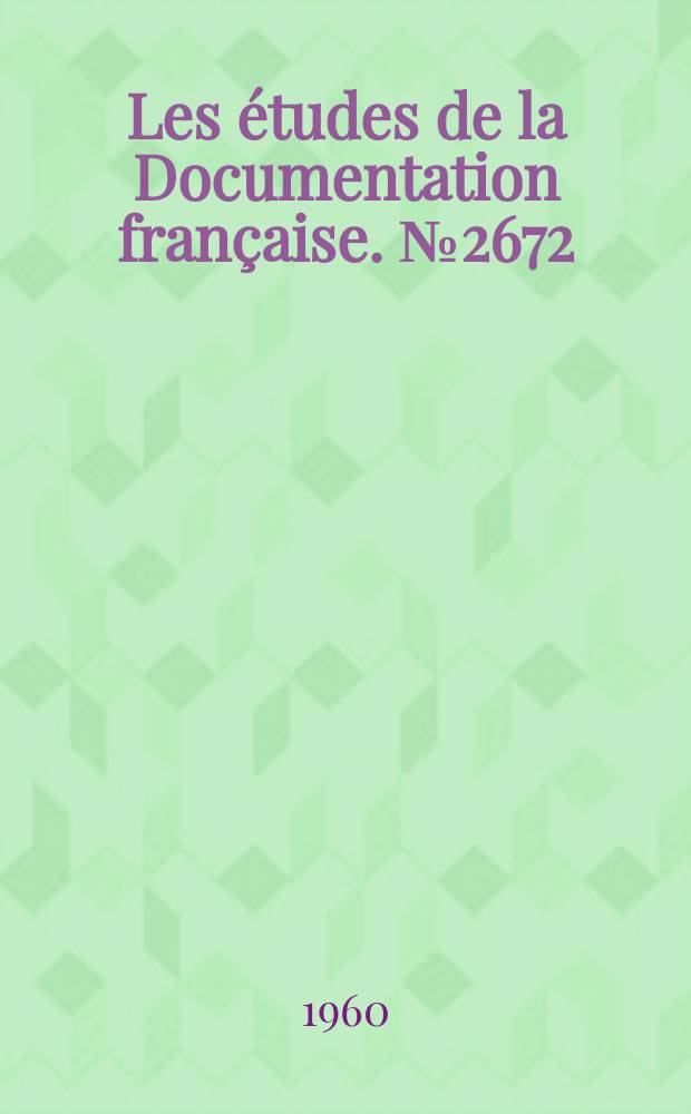 Les études de la Documentation française. №2672 : Rapport économique du Président des États-Unis (20 janvier 1960)