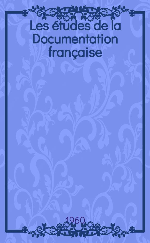 Les études de la Documentation française : L'évolution économique et le plan septennal 1959-1965