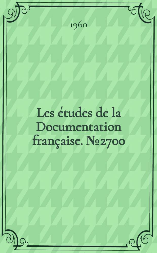 Les études de la Documentation française. №2700 : Le plan quinquennal roumain 1960-1965