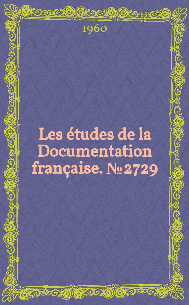 Les études de la Documentation française. №2729 : La Communauté économique européenne en 1959-1960