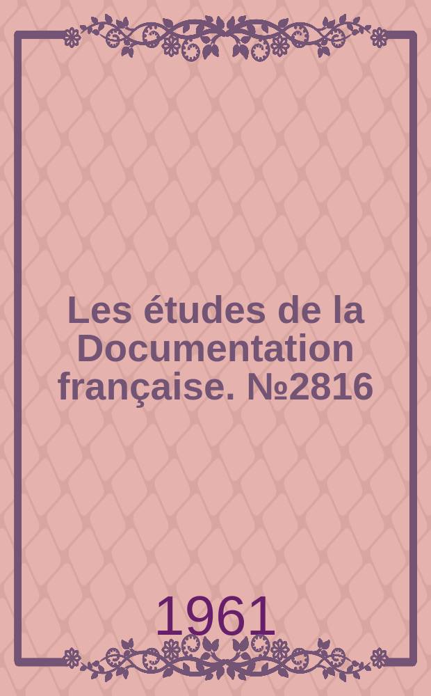 Les études de la Documentation française. №2816 : Le Commerce extérieur de la France avec l'étranger en 1960