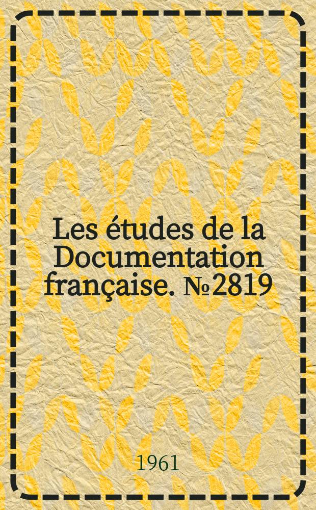 Les &eacute;tudes de la Documentation fran&ccedil;aise. №2819 : Le March&eacute; commun agricole