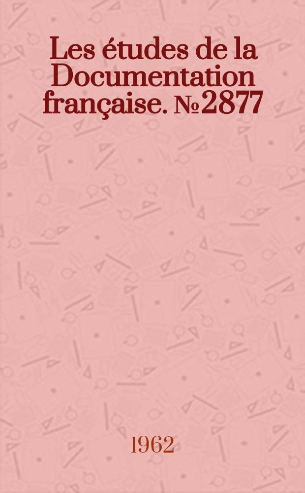 Les études de la Documentation française. №2877 : Rapport économique du président Kennedy (22 Janvier 1962)