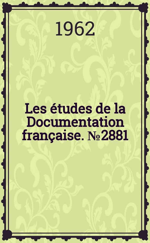 Les études de la Documentation française. №2881 : Le Budget de l'État pour 1962