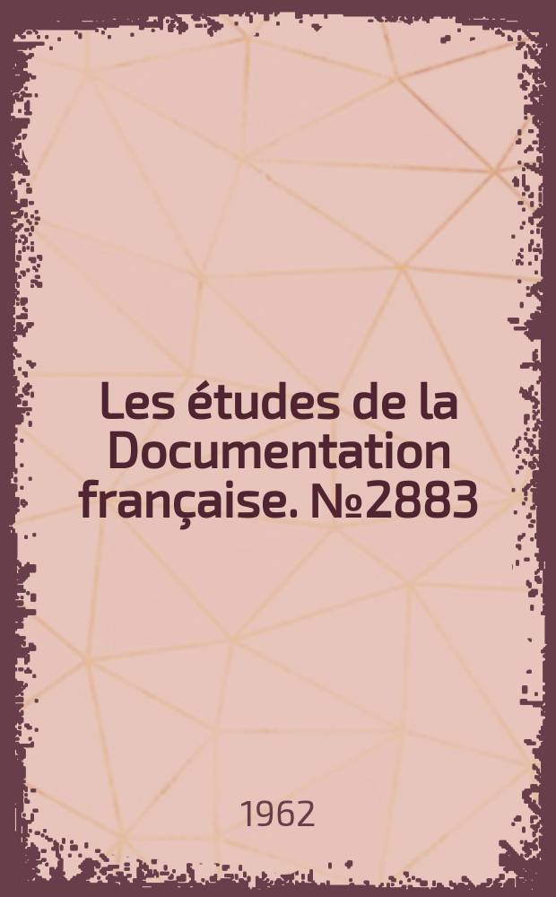 Les études de la Documentation française. №2883 : Évolution économique de la Hongrie 1956-1960 (sources hongroises)