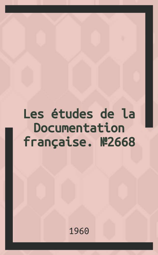 Les études de la Documentation française. №2668 : Voyage du Général De Gaulle