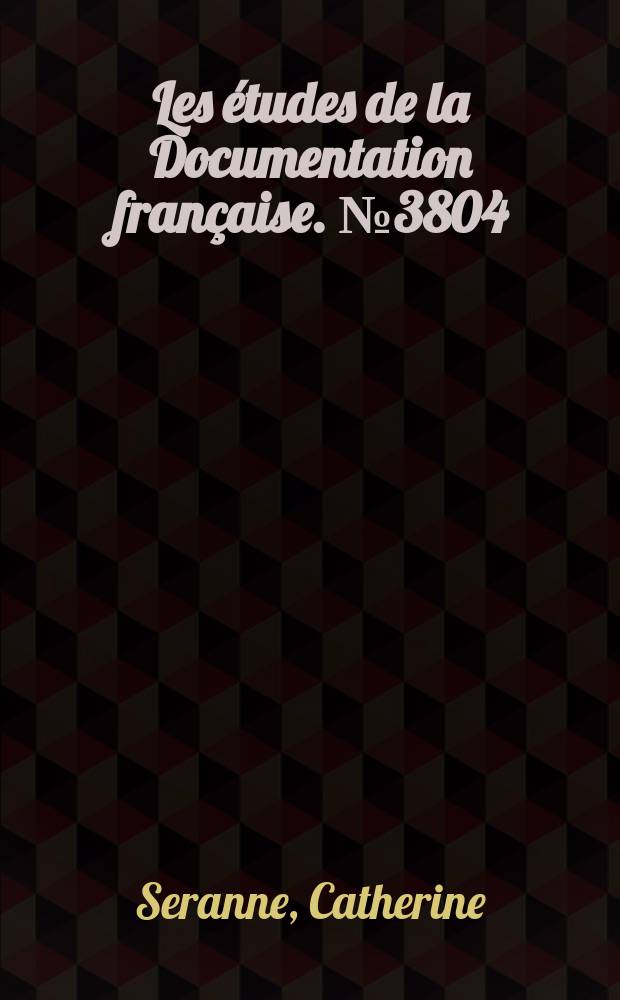 Les études de la Documentation française. №3804 : Les relations économiques franco-soviétiques de 1955 à 1970