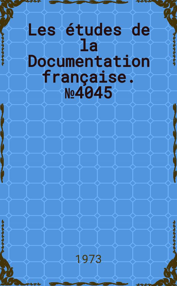 Les études de la Documentation française. №4045/4047 : Les écoles d'ingénieurs en France