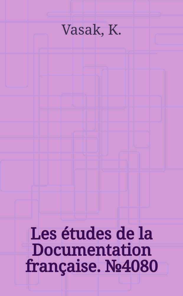 Les &eacute;tudes de la Documentation fran&ccedil;aise. №4080 : Le Conseil de l'Europe