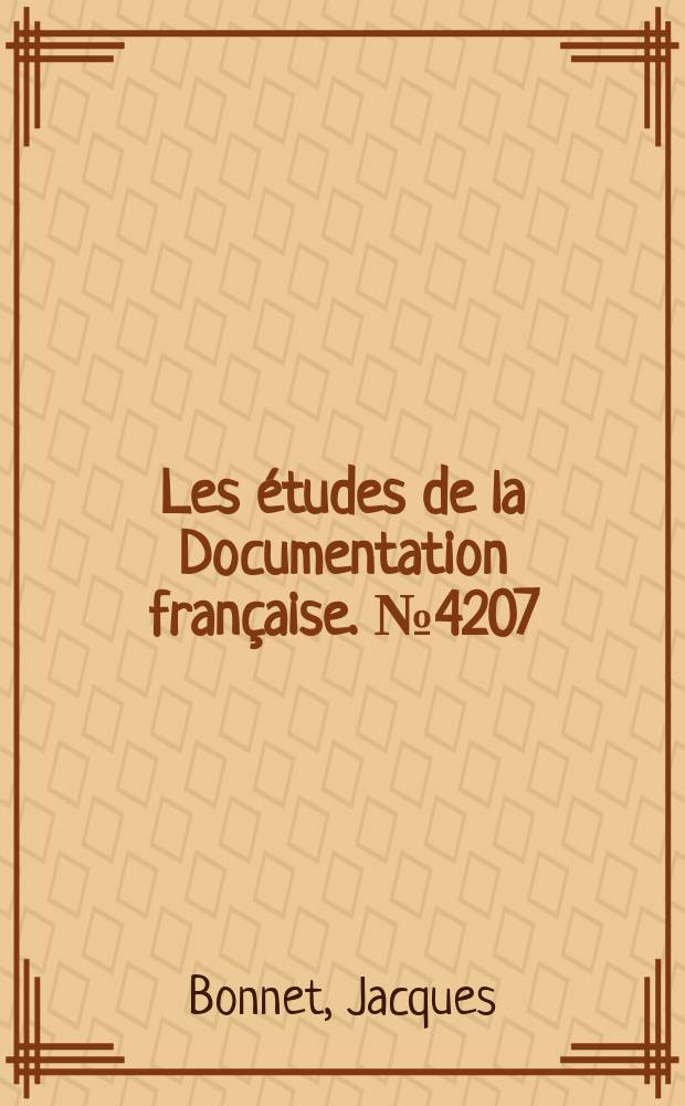 Les &eacute;tudes de la Documentation fran&ccedil;aise. №4207/4209 : Lyon et son agglom&eacute;ration