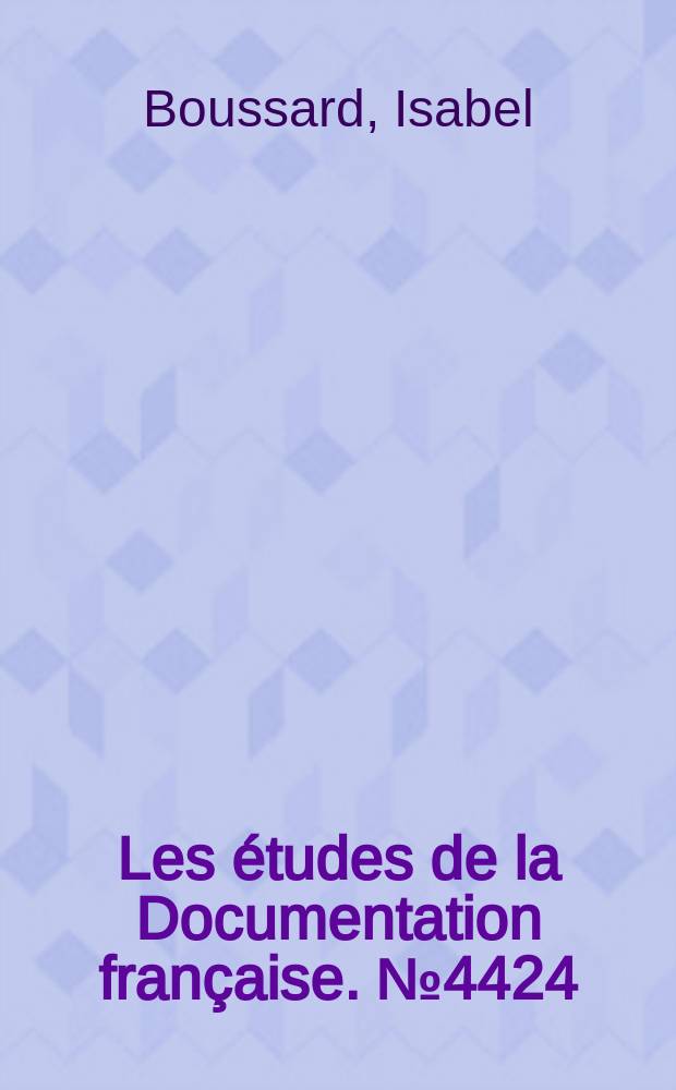 Les études de la Documentation française. №4424/4427 : Les institutions universitaires françaises: situation actuelle