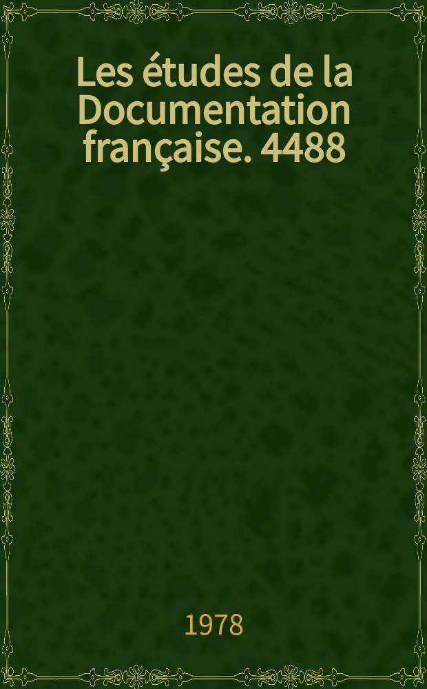 Les études de la Documentation française. 4488/4489 : Institutions représentatives du personnel dans l'entreprise