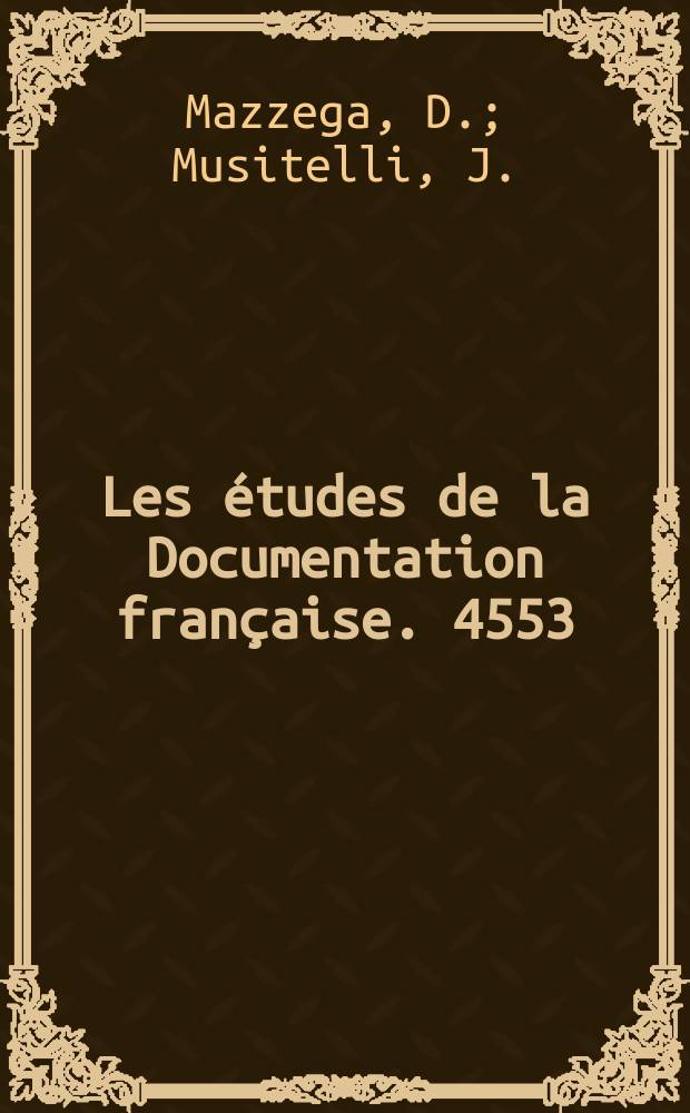 Les études de la Documentation française. 4553/4554 : L'organisation régionale...