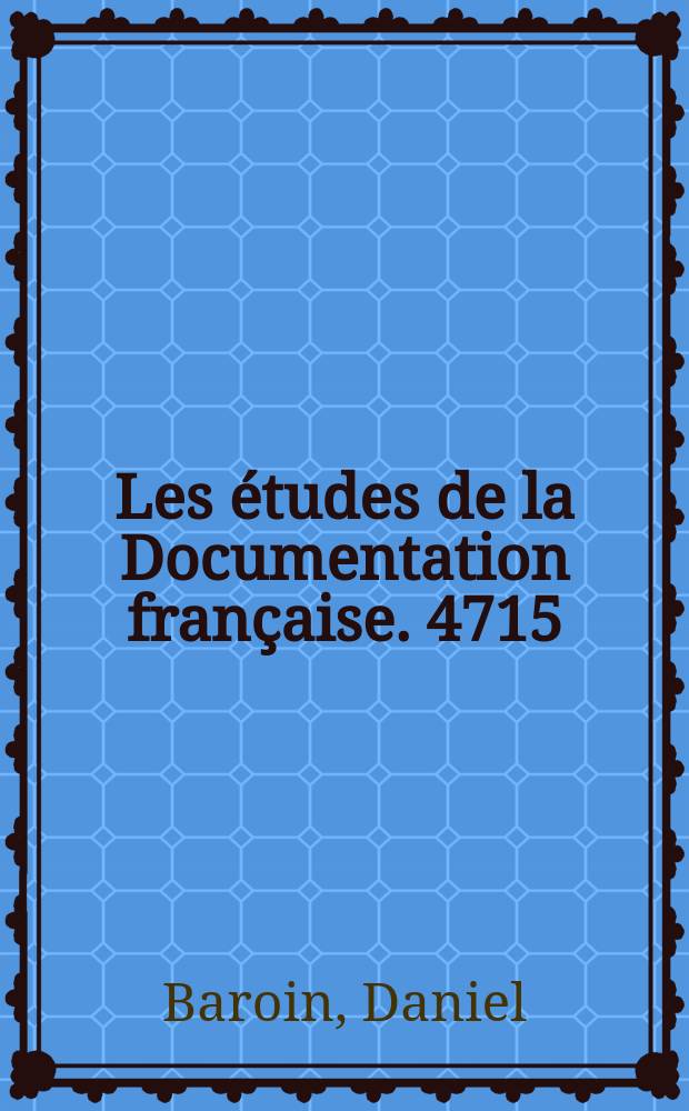 Les études de la Documentation française. 4715/4716 : Les PME en Europe et leur contribution à l'emploi
