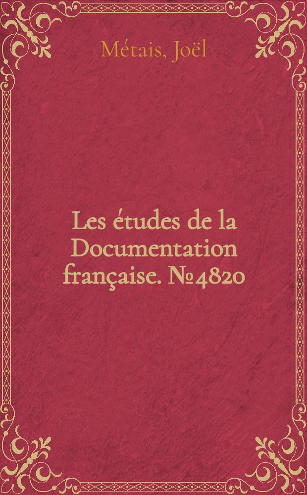 Les &eacute;tudes de la Documentation fran&ccedil;aise. №4820 : Les mutations du syst&egrave;me financier fran&ccedil;ais