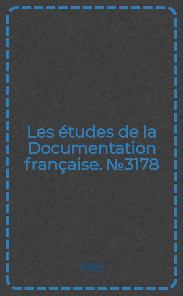 Les études de la Documentation française. №3178 : L'Amélioration et la conservation des exploitation agricoles dans les pays de l'Europe des Six