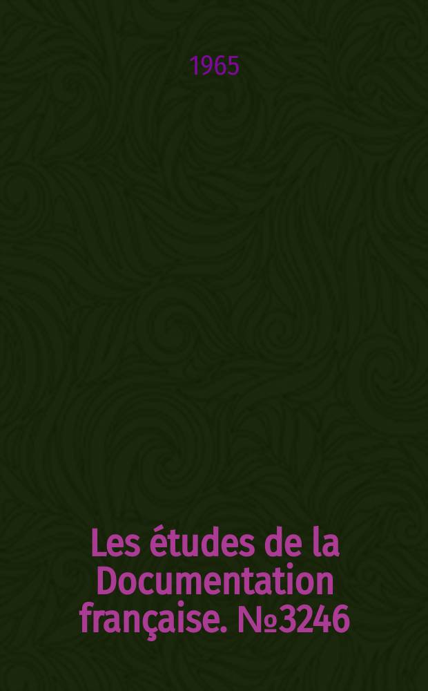 Les études de la Documentation française. №3246 : Le développement nucléaire français depuis 1945