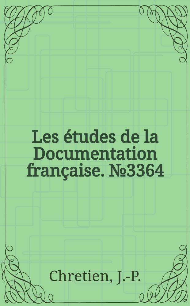 Les études de la Documentation française. №3364 : Le Burundi