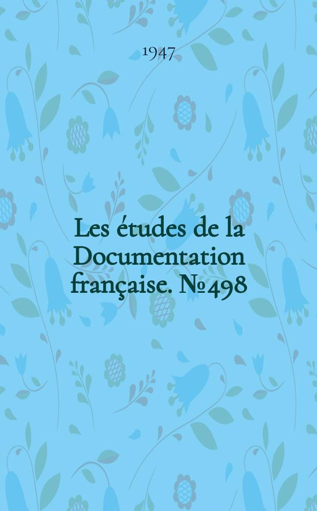 Les études de la Documentation française. №498 : (Série textes et documents)