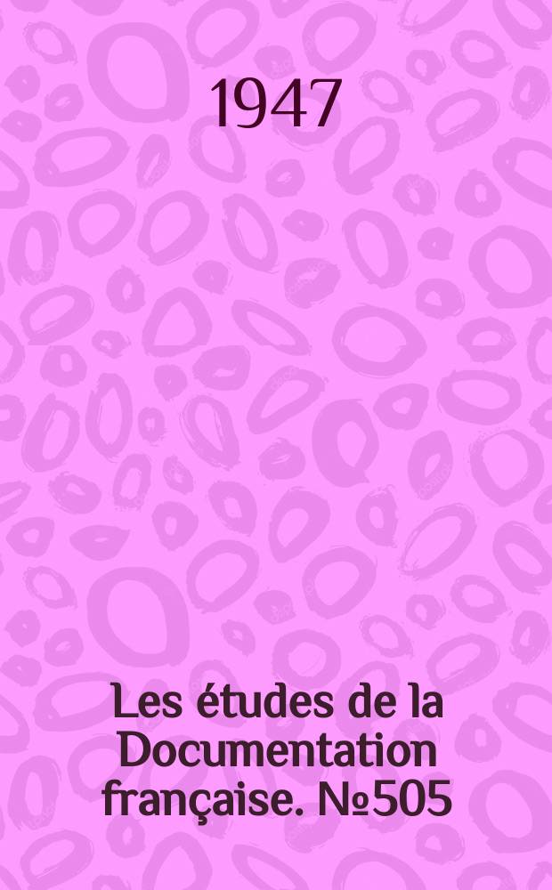 Les études de la Documentation française. №505 : (Série textes et documents)