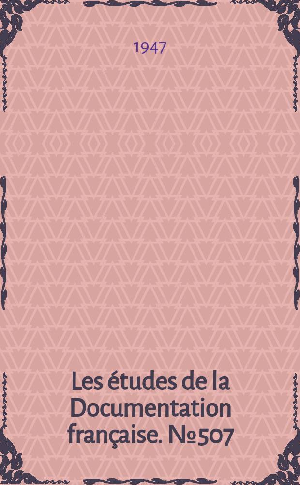Les études de la Documentation française. №507 : (Série textes et documents)
