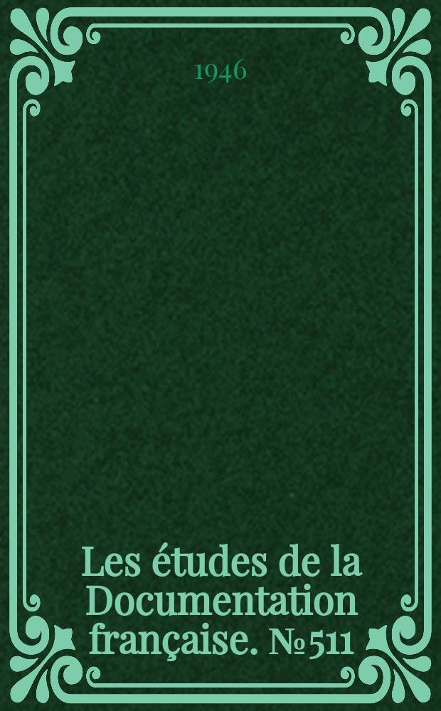 Les études de la Documentation française. №511 : (Série textes et documents)
