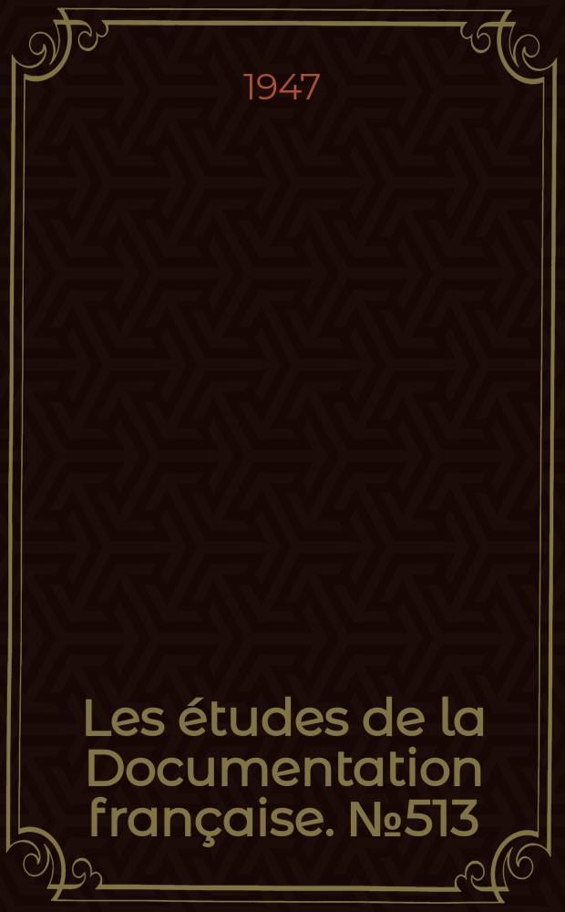 Les études de la Documentation française. №513 : (Série textes et documents)