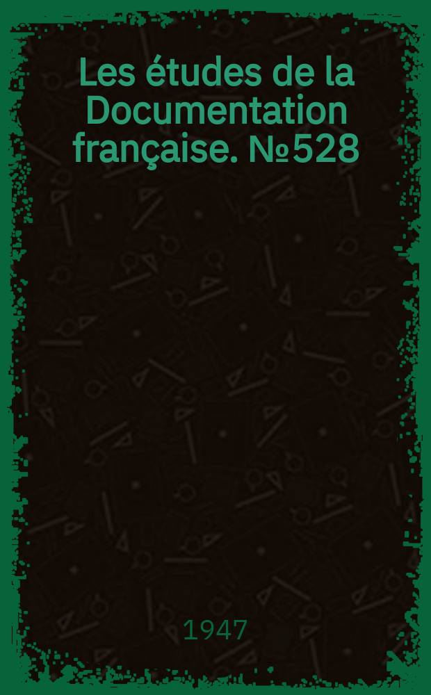 Les études de la Documentation française. №528 : (Série textes et documents)