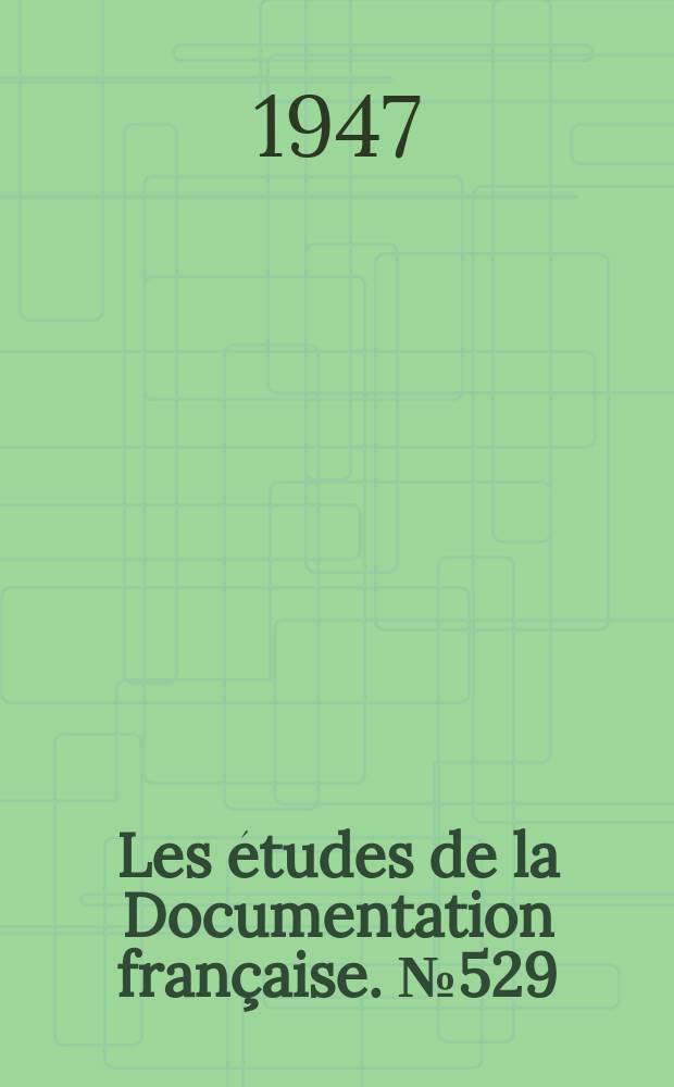 Les études de la Documentation française. №529 : (Série textes et documents)