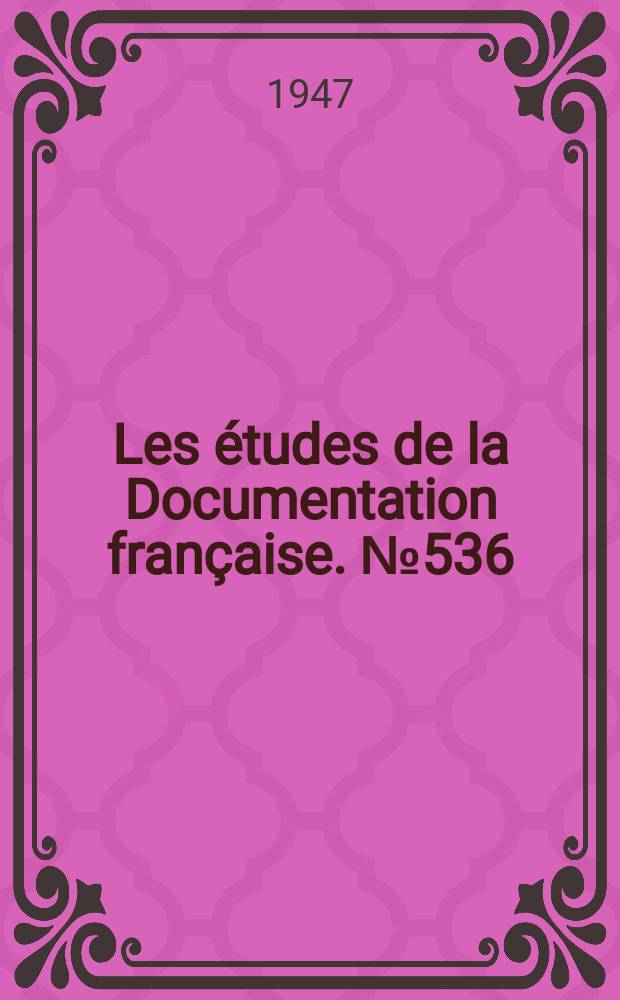 Les études de la Documentation française. №536 : (Série textes et documents)