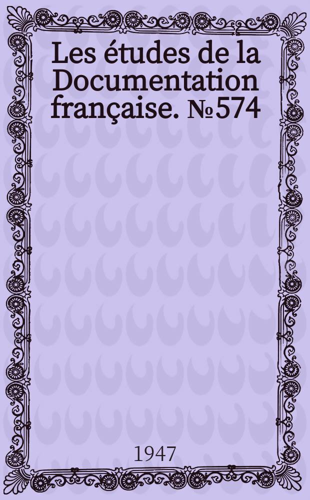 Les études de la Documentation française. №574 : (Série textes et documents)