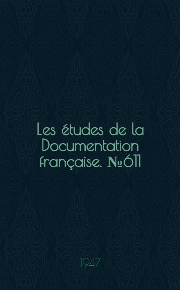 Les études de la Documentation française. №611 : (Série textes et documents)