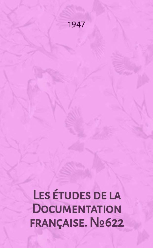 Les études de la Documentation française. №622 : (Série textes et documents)
