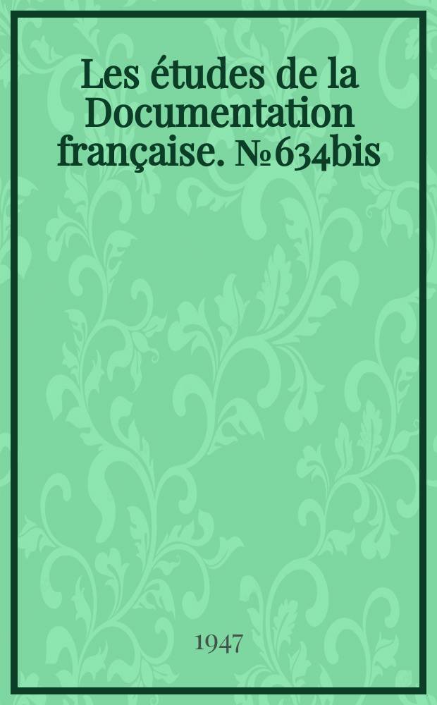 Les études de la Documentation française. №634bis : (Série textes et documents)