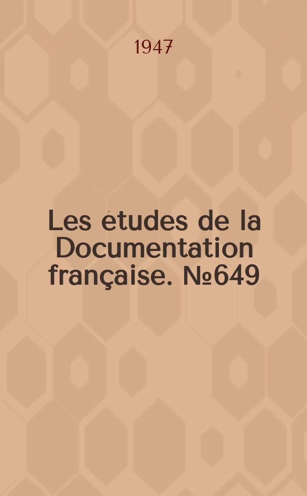 Les études de la Documentation française. №649 : (Série textes et documents)