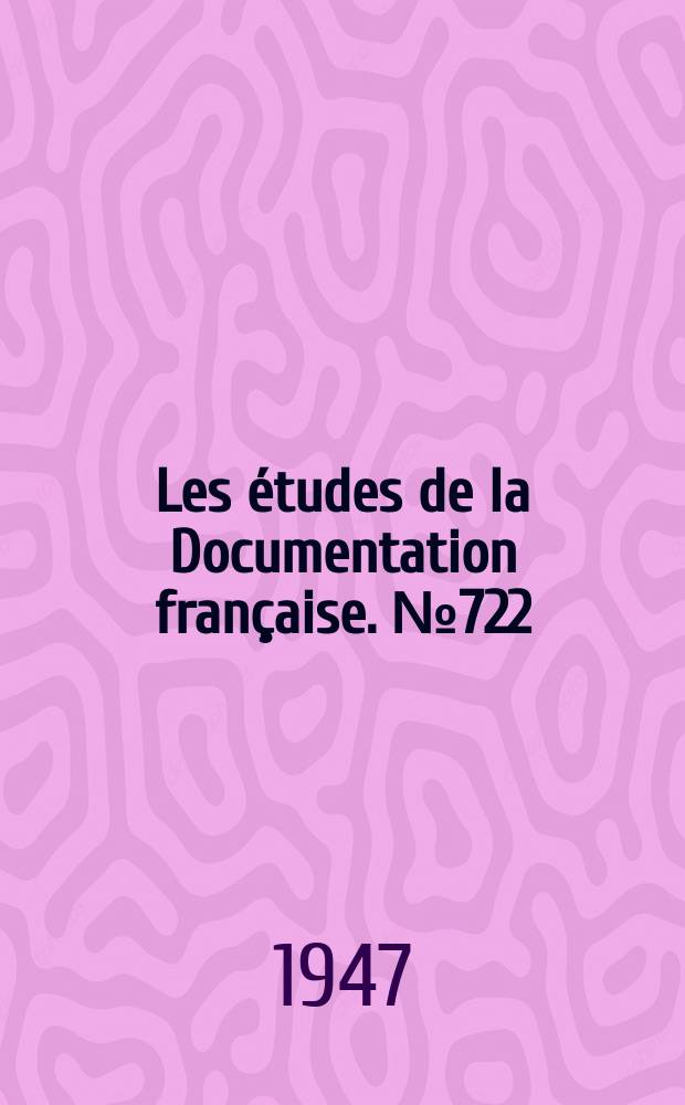 Les études de la Documentation française. №722 : (Série textes et documents)