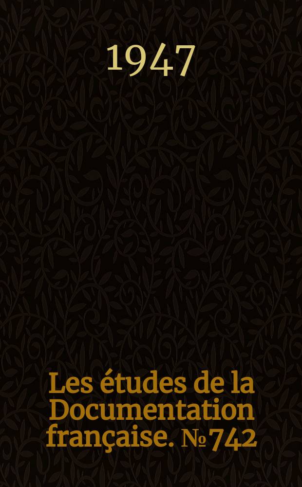Les études de la Documentation française. №742 : (Série textes et documents)
