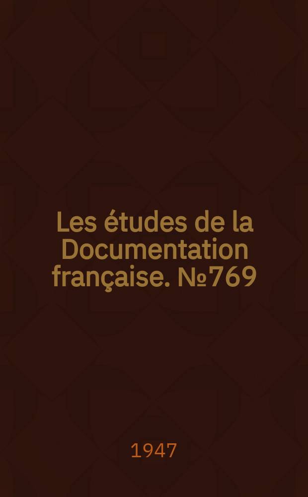Les études de la Documentation française. №769 : (Série textes et documents)